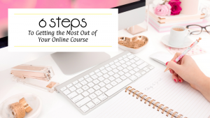 Get the Most Out of Your Online Course