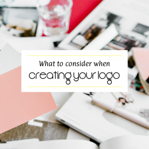 What to Consider When Creating Your Logo