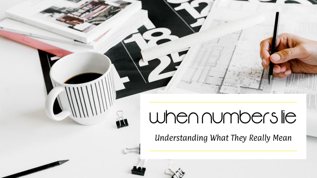 When Numbers Lie - Understanding What They Really Mean