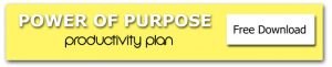 Power of Purpose Productivity Plan