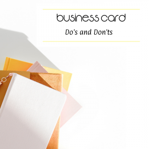 Business Card Do's and Don'ts