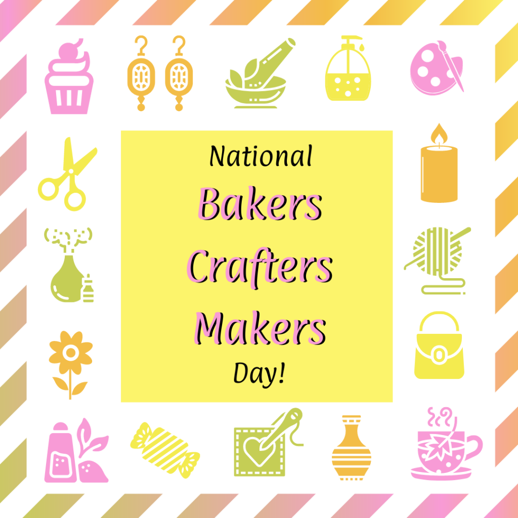 National Bakers Crafters Makers Day