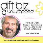 Online Craft Shows with Robert Allen of At Home Event