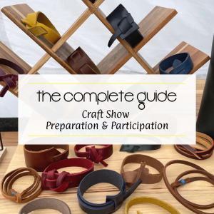The Complete Guide to Craft Show Preparation and Participation