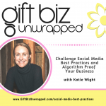 Challenge Social Media Best Practices and Algorithm Proof Your Business with Katie Wight