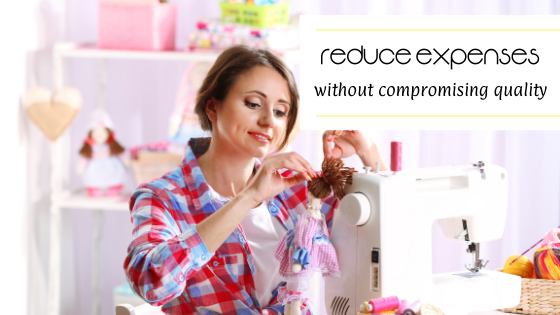 Reduce Expenses in Your Handmade Product Business