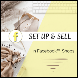 Set Up and Sell in Facebook Shops