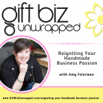 reigniting your handmade business passion